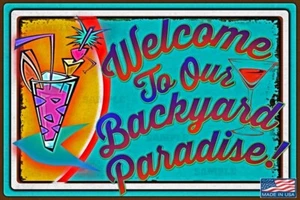 WORLDS GREATEST SIGNS! 8"X12" METAL BACKYARD PARADISE TIKI BAR LUAU POOL HOT TUB - Picture 1 of 2