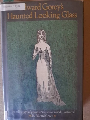 Edward Gorey's Haunted Looking Glass Ghost Stories 1984 HC/DJ Ex-library - Image 1 of 4