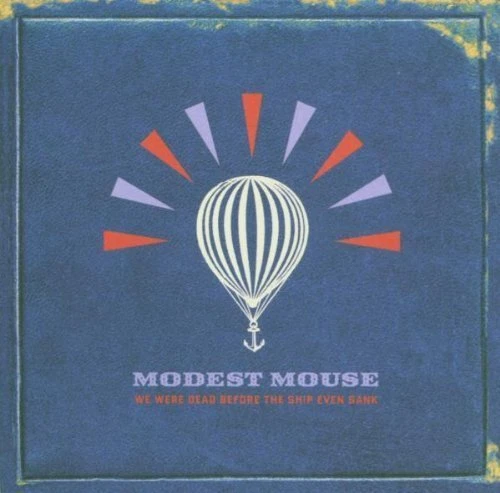 Modest Mouse [ CD ] We were dead before the ship even sank (2007) - Bild 1 von 1