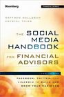 The Social Media Handbook for Financial Advisors: How to Use Linkedin, Facebook,