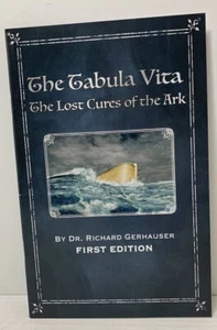The Tabula Vita: The Lost Cures of the Ark 1st Ed by Richard Gerhauser 35pg - Foto 1 di 2
