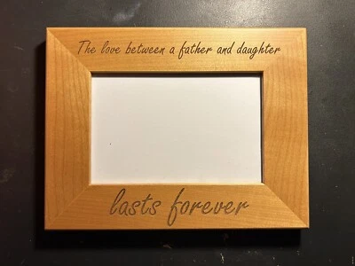 Marco de fotos de pie - "El amor entre un padre y una hija dura para siempre" Foto 1 de 2