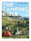 The Camping Bible: The Complete Guide to Life Under Canvas by Jen Benson