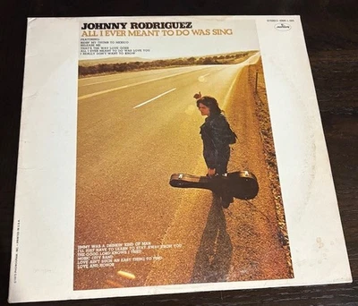 1973 Johnny Rodriguez LP "All I Ever Meant To Do Was Sing Vinyl". - Image 1 of 2