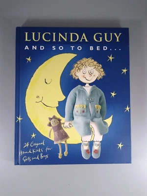 And So To Bed By Lucinda Guy  - Knitting Patterns Baby Girls Boys - NEW!! - Image 1 of 3