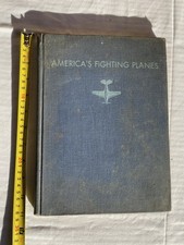 America's Fighting Planes in Action Hardcover  by Reed Kinert copyright 1944