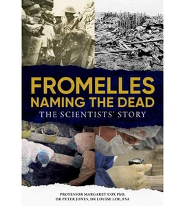Fromelles – Naming the Dead The Scientist's Story NEW BOOK - Picture 1 of 1