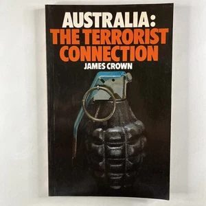 Australia: The Terrorist Connection by James Crown Paperback Terrorism Book - Picture 1 of 13