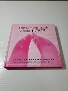 The Simple Truth About Love Hallmark Gift Book by Bradley Trevor Greive - Picture 1 of 3