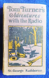 Tom Turner's Adventures with the Radio St. George Rathborne Cloth Hardcover 1924 - Picture 1 of 6