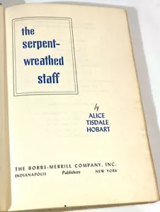 THE SERPENT WREATHED STAFF ALICE TISDALE HOBART BOOK 1951 POST WW11 - Picture 1 of 9