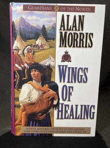 Wings of Healing By Alan Morris Large Print Guardians Of The North Series Book 5 - Imagen 1 de 15