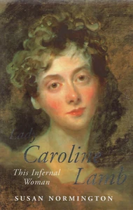 Lady Caroline Lamb: This Infernal Woman - Historical Biography Hardback, Good - Picture 1 of 3