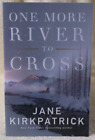 One More River to Cross par NY Times auteur à succès Jane Kirkpatrick (2019)