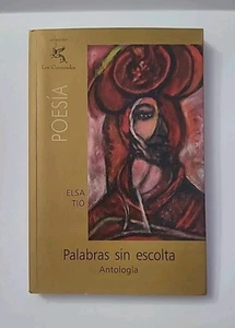 POESÍA Elsa Tio PALABRAS SIN ESCOLTA Antología LIBRO Puerto Rico AUTOGRAFIADO - Picture 1 of 20