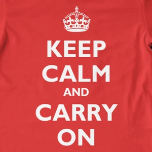 Camiseta Keep Calm and Carry On | Divertida, regalo, eslogan - Imagen 1 de 10