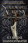 Shadowspell Academy: The Culling Trials Hardcover Shannon, Breene