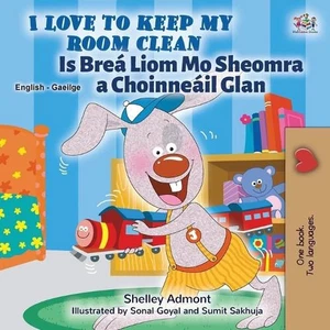 I Love to Keep My Room Clean (English Irish Bilingual Book for Kids) by Shelley  - Picture 1 of 1