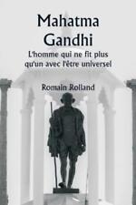 Romain Rolland Mahatma Gandhi L'homme qui ne fit plus qu (Paperback) (UK IMPORT)