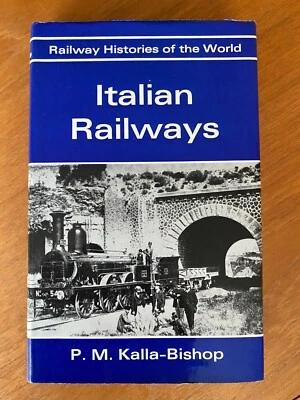 Italian Railways History by PM Kalla-Bishop 1973 1st Ed HB DJ - Image 1 of 2