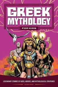 Greek Mythology for Kids: Legendary Stories of Gods, Heroes, and Mythological Cr - Picture 1 of 1