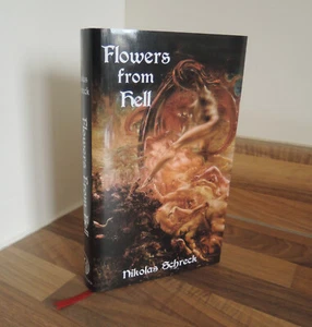 Flowers from Hell - Nikolas Schreck (2023) HARDCOVER - Ltd Edn - Manus Sinistra - Picture 1 of 18