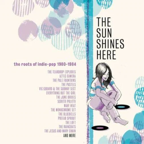 Various Artists The Sun Shines Here: The Roots of Indie Pop 1980-1984 (CD) - Bild 1 von 1