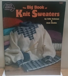 The Big Book of Knit Sweaters Edie Eckman Joan Beebe #1267 Fashion Pullovers ASN - Picture 1 of 5