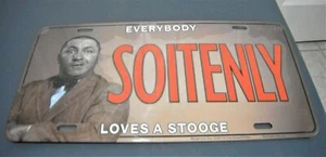 Three Stooges Curly Soitenly License Plate 'Everybody Loves a Stooge' New! - Picture 1 of 1