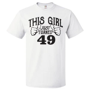 49th Birthday Gift For 49 Year Old This Girl Turned 49 T Shirt - Picture 1 of 2