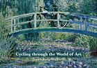 Cycling Through the World of Art, Harris, Kevin