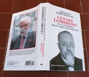 Pierluigi Baima Bollone CESARE LOMBROSO e la scoperta dell'uomo delinquente - Picture 1 of 1