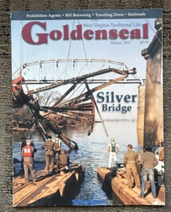 2017 GOLDENSEAL West Virginia Magazine SILVER BRIDGE Disaster December 1967 - Imagen 1 de 2
