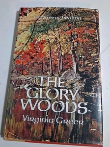 The Glory Woods Virginia Greer A Hymn of Healing Vintage 1976 First Edition HCDJ - Bild 1 von 7