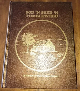 1977 Sod 'N Seed 'N Tumbleweed a History of the Huntley Project Book Montana MT - Picture 1 of 12