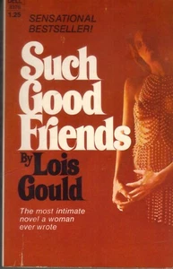 Such Good Friends by Lois Gould - PB - 1971 - Dell - Vintage - Picture 1 of 2