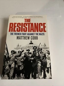 The Resistance French fight against nazi , Matthew Cobb - Picture 1 of 6