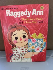 Raggedy Ann A Thank You Please And I Love You Book  A Big Golden Book 1976 - Imagen 1 de 9