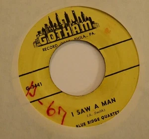 GOSPEL 45 Blue Ridge Quartet Gotham 7441 I Saw a Man and Open Up Your Heart - Picture 1 of 1