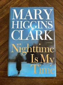 Nighttime Is My Time by Mary Higgins Clark (2004, Hardcover) - Picture 1 of 6