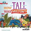 How Tall Was Milton By Lawrence F Lowery English Paperback Book