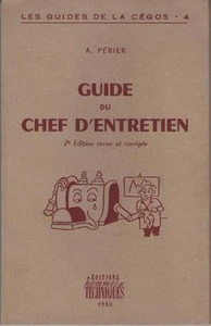 Guide du Chef de l’Entretien - A. Périer - Editeur : Hommes & Techniques / 1953 - Imagen 1 de 1