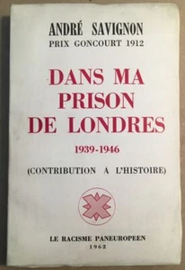 Dans ma prison de Londres 1939-1946 | Savignon André | Très bon état - Picture 1 of 1