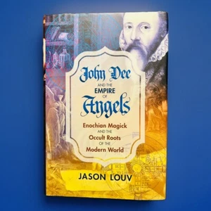 John Dee and the Empire of Angels : Enochian Magick and the Occult Roots of the - Picture 1 of 2