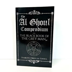 The Al Ghoul Compendium: The Black Book of The Grey Man. Diablito Ordo Al Ghoul - Picture 1 of 13
