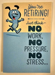 You're Retiring Just Think No Work No Pressure No Stress Card - Picture 1 of 3