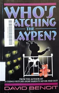"Who's Watching The Playpen?" D. Benoit,  Like New 1995 1st Edition Paperback - Imagen 1 de 12