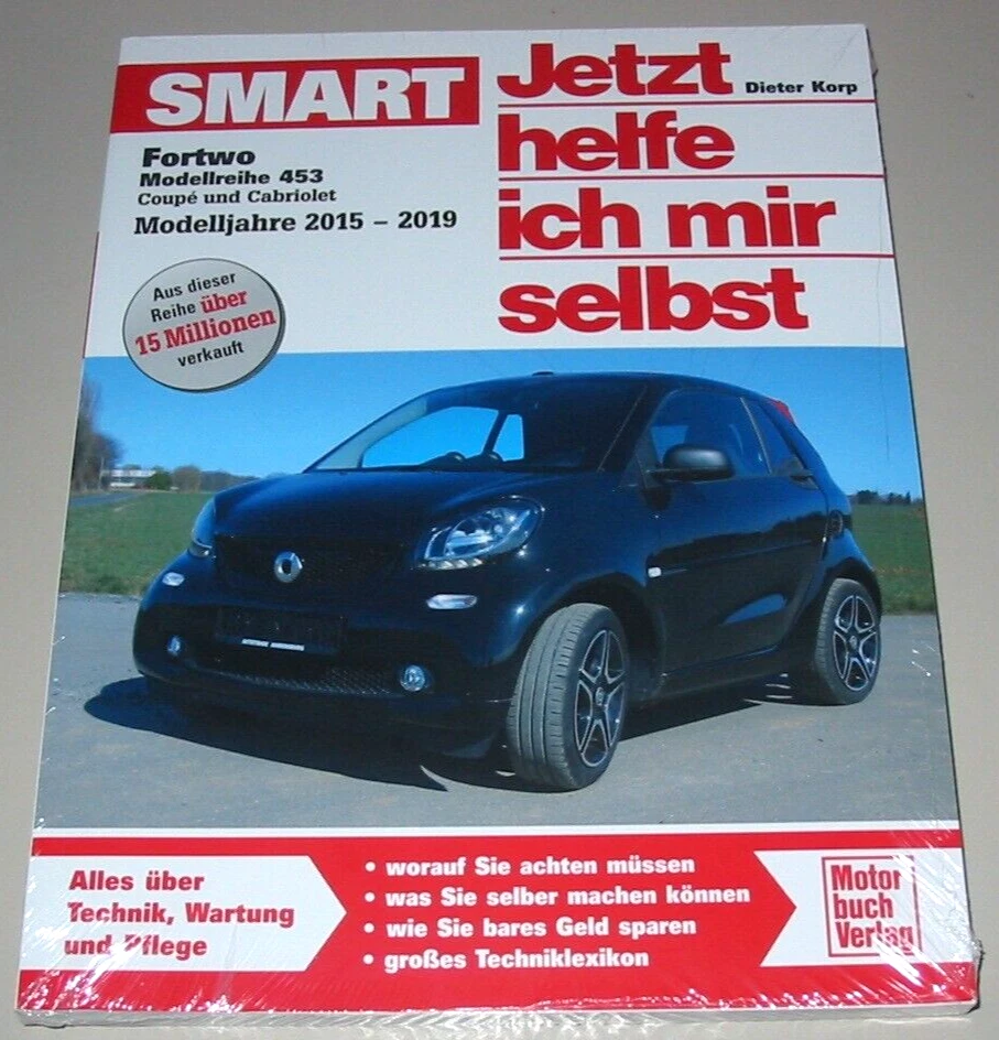 Reparaturanleitung Smart Fortwo 453 Coupe Cabriolet Cabrio 2015 - 2019 Buch NEU
