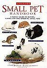 The Small Pet Handbook: Looking After Rabbits, Hamsters, Guinea Pigs, Gerbils.