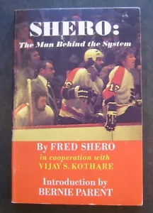 Shero: The Man Behind the System by Fred Shero Philadephia Flyers NHL - Picture 1 of 7